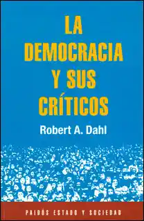 La Democracia y Sus Críticos - Robert A. Dahl