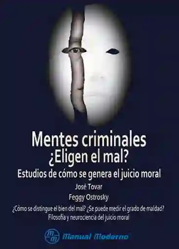 Mentes Criminales Eligen el Mal