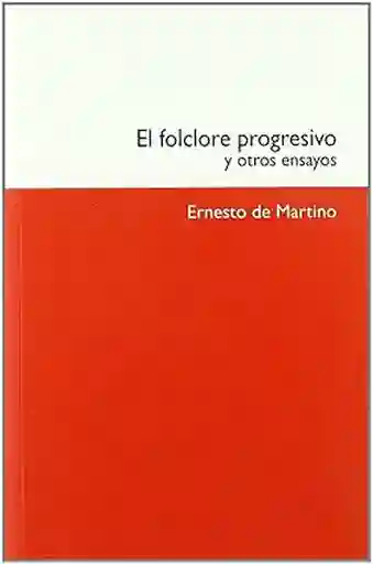 El Folclore Progresivo y Otros Ensayos