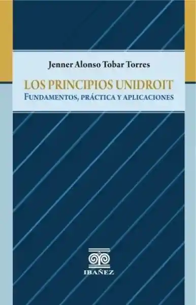 Los Principios Unidroit - Jenner Alonso Tobar Torres