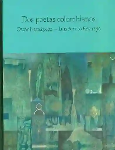 Dos Poetas Colombianos - VV.AA