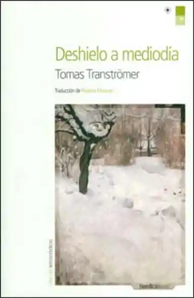 Deshielo a Mediodía - Tomas Tranströmer