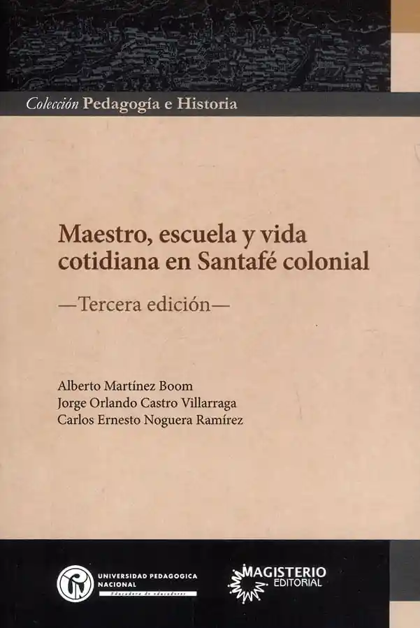 Maestro Escuela y Vida Cotidiana en Santafé Colonial