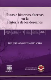 Rutas e Historias Alternas en La Historia de Los Derechos