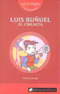 Luis Buñuel El Cineasta
