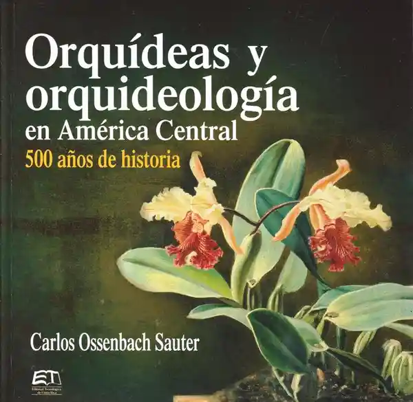 Orquideas y Orquideología: 500 Años de Historia