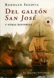 Del Galeón San José y Otras Historias. 2ª Edición