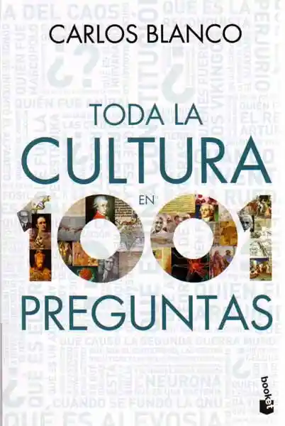 Toda la Cultura en 1001 Preguntas - Carlos Blanco