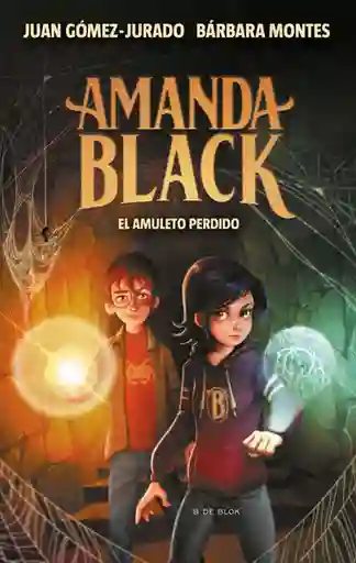 Amanda Black 2. El Amuleto Perdido - Gómez Jurado Juan