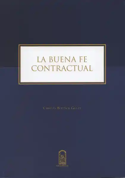 La Buena fe Contractual - Cristián Boetsch Gillet