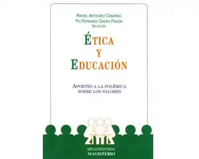 Ética y Educación. Aportes - VV.AA