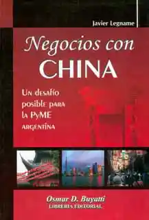 Negocios Con China. Un Desafío Posible Para la Pyme Argentina