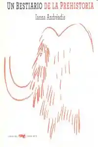 Bestiario de La Prehistoria Un