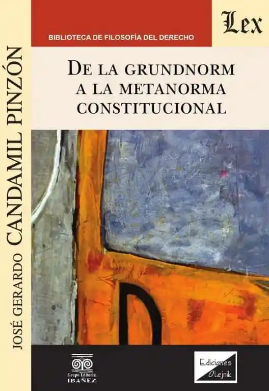 de La Grundnorm a La Metanorma Constitucional