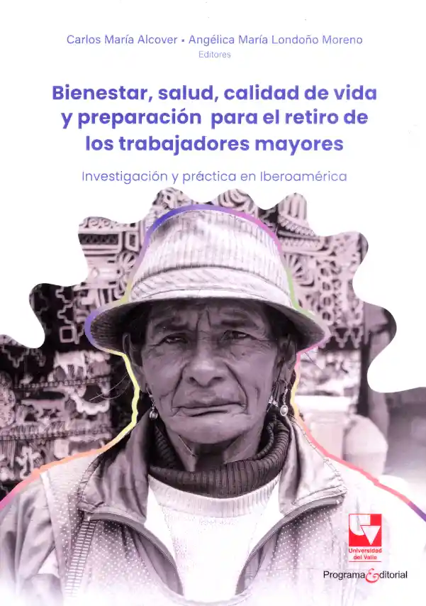 Bienestar Salud Calidad de Vida y Preparación Para El Retiro de Los Trabajadores Mayores