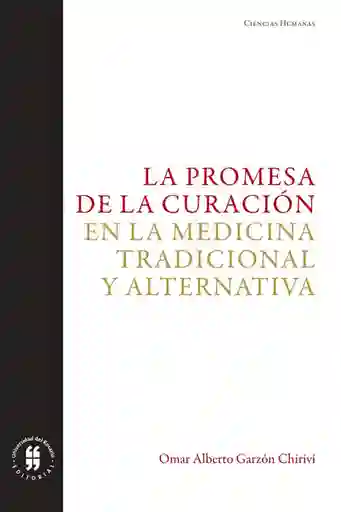 La promesa de la curación en la medicina tradicional y alternativa