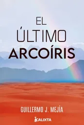 El Último Arcoíris