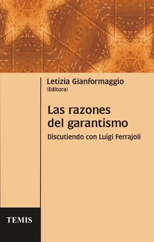 Las Razones Del Garantismo