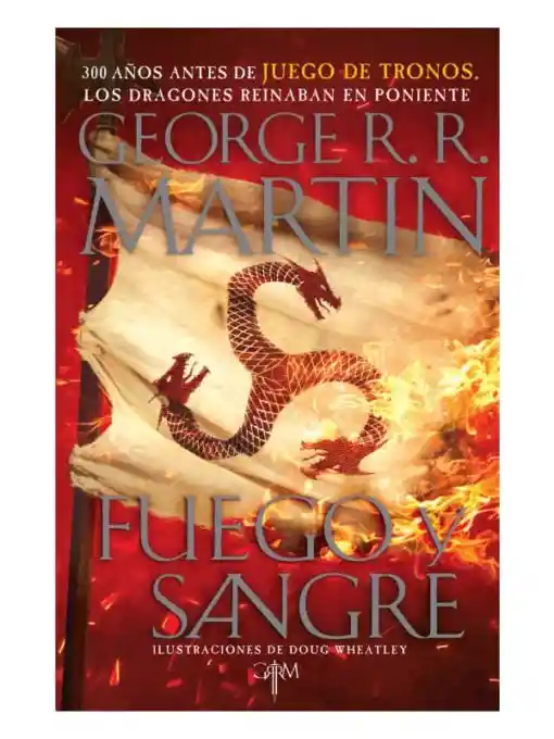 Fuego y Sangre - George R.R. Martin