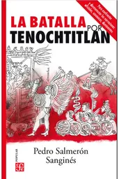 La batalla por Tenochtitlán