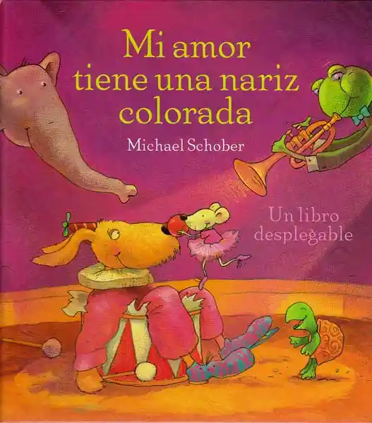 Mi amor tiene una nariz colorada