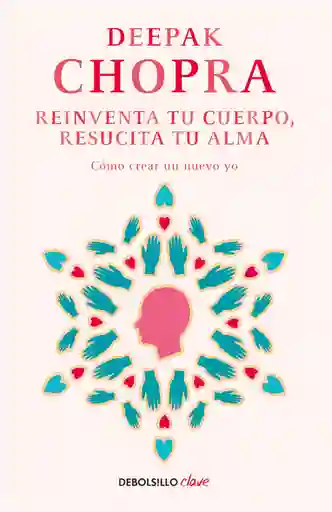 Reinventa Tu Cuerpo Resucita Tu Alma
