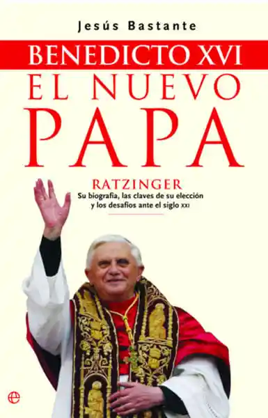 Benedicto Xvi El Nuevo Papa
