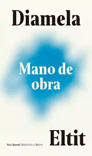 Mano de Obra Diamela Eltit