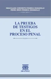 La Prueba de Testigos en El Proceso Penal