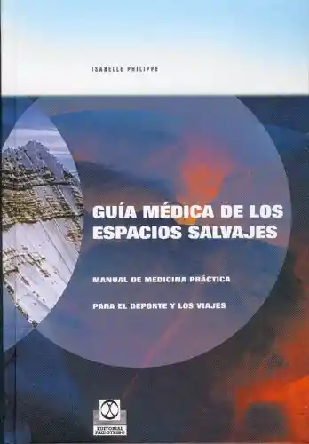 Guía Medica de Los Espacios Salvajes - Isabelle Philippe