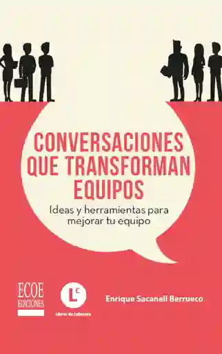 Conversaciones Que Transforman Equipos