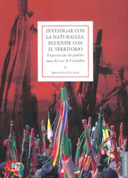 Investigar Con la Naturaleza Reexistir - Fondo de Cultura