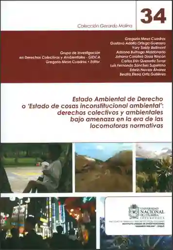 Estado ambiental de derecho o 'estado de cosas inconstitucional ambiental': derechos colectivos y ambientales bajo amenaza en la era de las locomotoras normativas