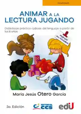 Animar a la Lectura Jugando - María Jesús Otero García