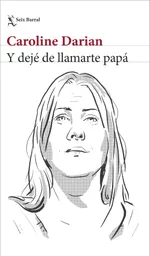 y Dejé de Llamarte Papá
