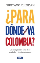 ¿Para Donde Va Colombia?, Duncan, Gustavo