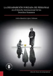 La Desaparición Forzada de Personas en el Derecho Internacional