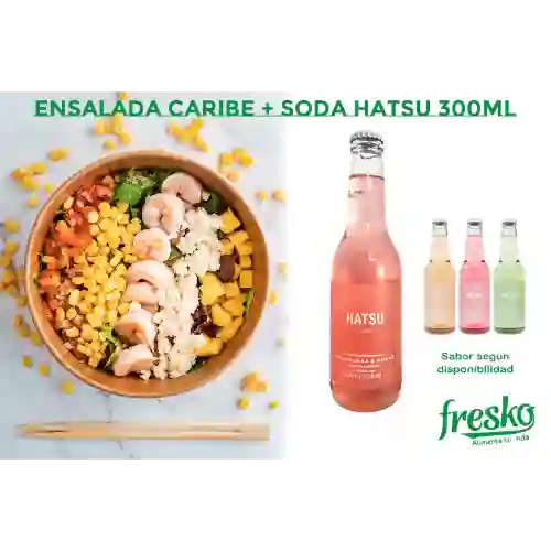 Combo Ensalada Caribe + Soda Hatsu 300Ml