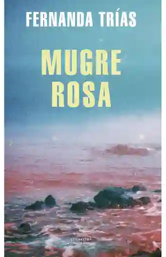 Mugre Rosa - Fernanda Trías