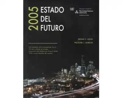 Estado Del Futuro 2005 Incluye cd - Jerome C. Glenn