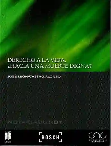 Derecho a la vida ¿Hacia una muerte digna?