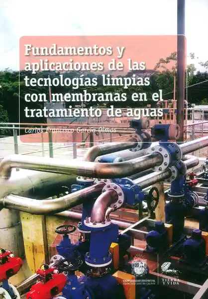 Fundamentos y Aplicaciones de Tecnologías Limpias Con Membranas