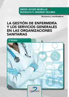 La Gestión de Enfermería y Los Servicios Generales en Las Organizaciones Sanitarias