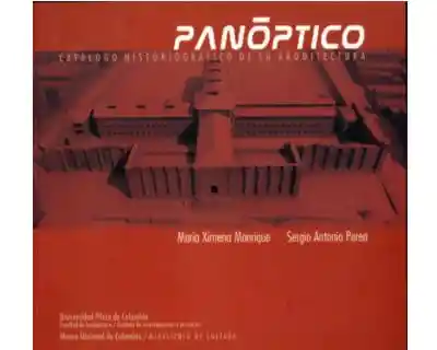 Panóptico Catalogo Historiográfico de Su Arquitectura Incluye Cd