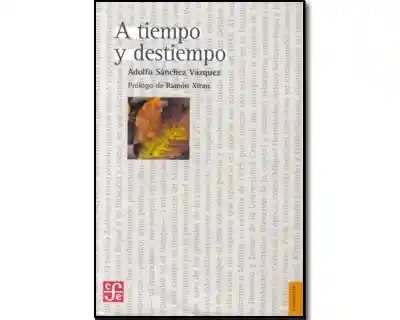 A Tiempo y Destiempo - Adolfo Sánchez Vázquez