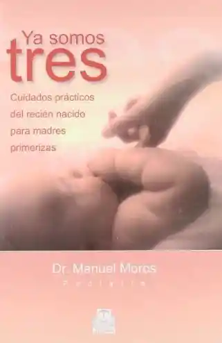 Ya Somos Tres. - Manuel Moros