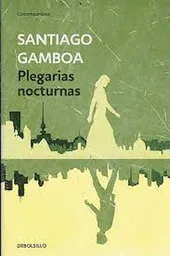 Plegarias Nocturnas - Santiago Gamboa