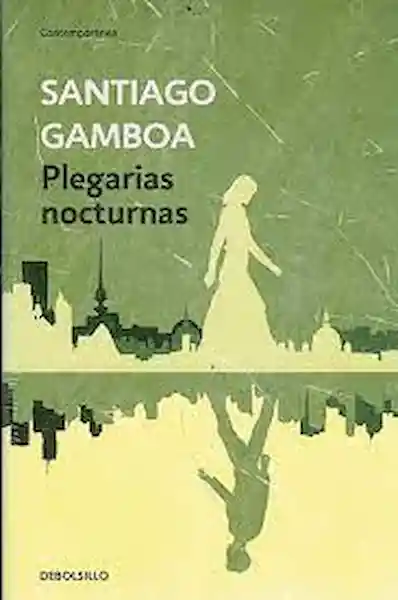 Plegarias Nocturnas - Santiago Gamboa