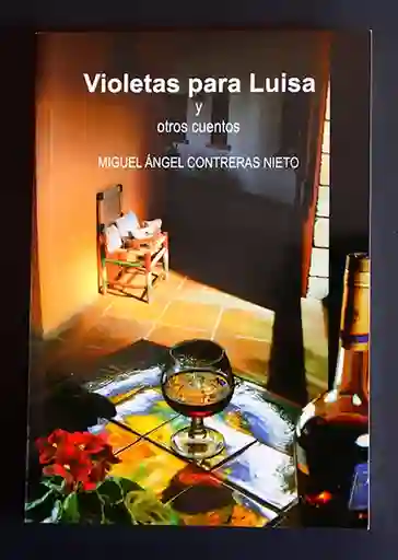 Violetas Para Luisa y Otros Cuentos - Miguel Ángel Contreras