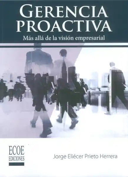 Gerencia Proactiva Màs Allá de la Visión Empresarial